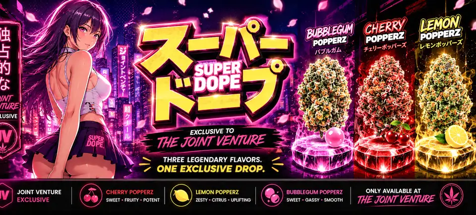 Super Dope: Bubblegum, Cherry and Lemon Popperz, exclusively at The Joint Venture